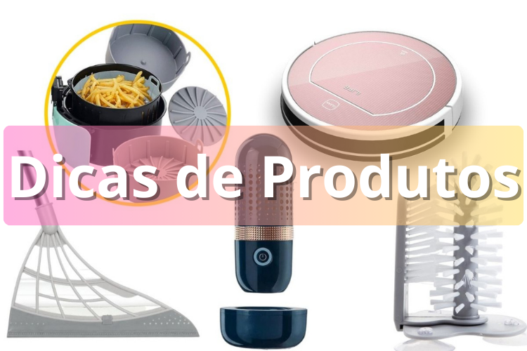 Dicas de Produtos